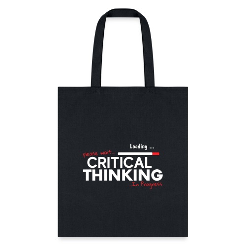 Critical Thinking in Progress 2 - Tote Bag