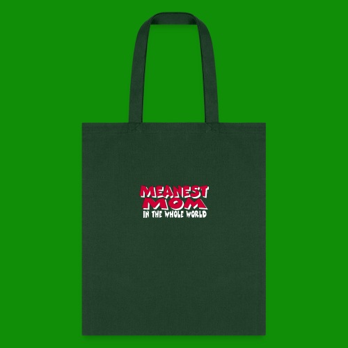 Meanest Mom - Tote Bag