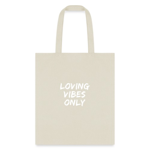 Loving Vibes Only - Tote Bag