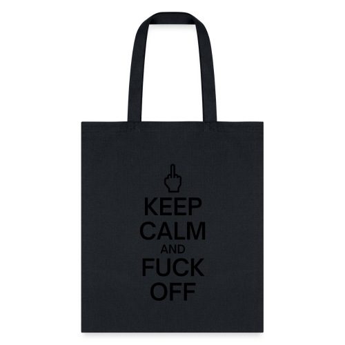 Keep Calm and Fuck Off | Middle Finger - Tote Bag