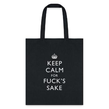 Keep Calm Fucks Sake - Tote Bag - black - Front