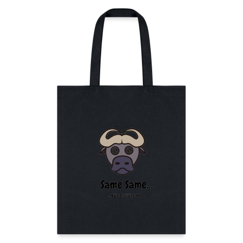 Same Same...But Different Merch - Tote Bag