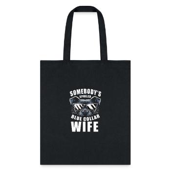 Somebody's Spoiled Blue Collar Wife Trendy Aesthet - Tote Bag - black - Front