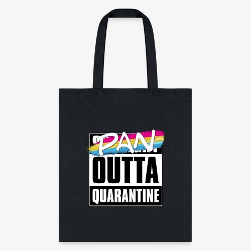 Pan Outta Quarantine - Pansexual Pride - Tote Bag