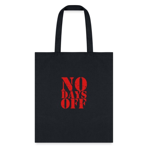 No Days Off distressed - Tote Bag