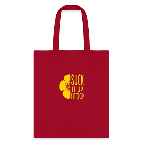 Cool Suck it up Buttercup - Tote Bag