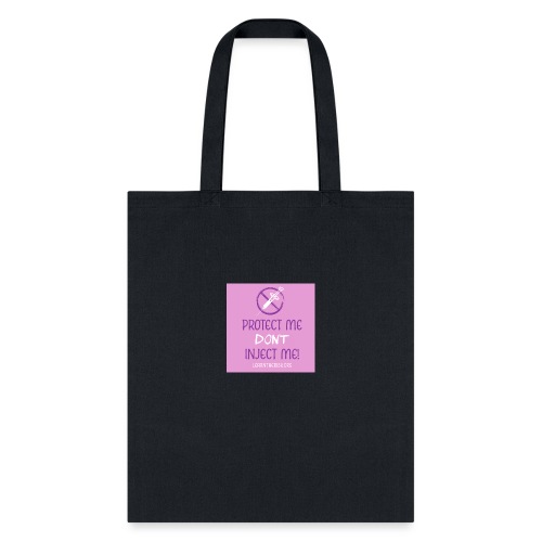Kids: Protect Me Don't Inject Me - Tote Bag
