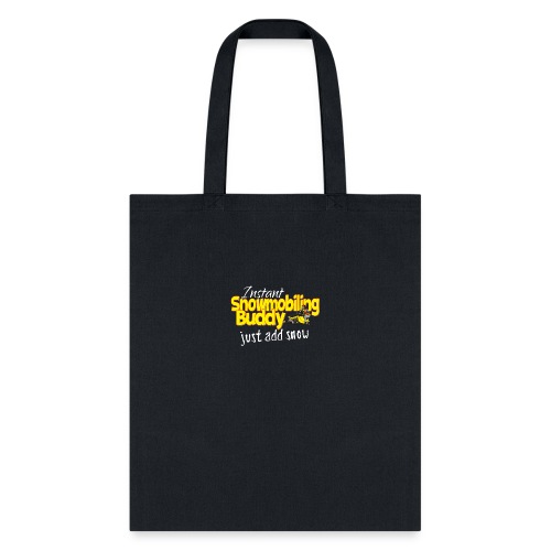 Instant Snowmobiling Buddy - Tote Bag