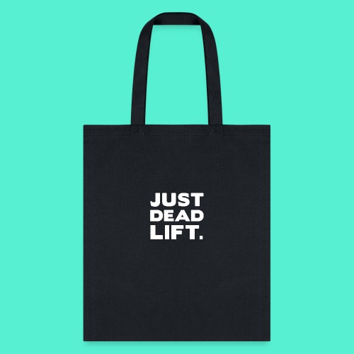 just dead lift - Tote Bag