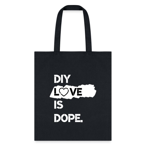 DIY Love is Dope - black love - Tote Bag