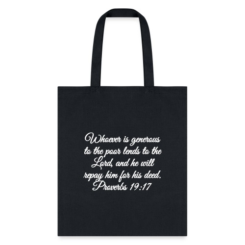 Proverbs 19:17 - Tote Bag