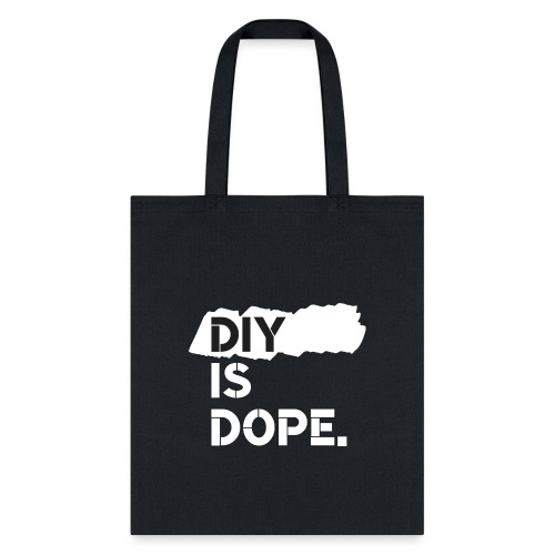 DIY is Dope - black DIY - Tote Bag