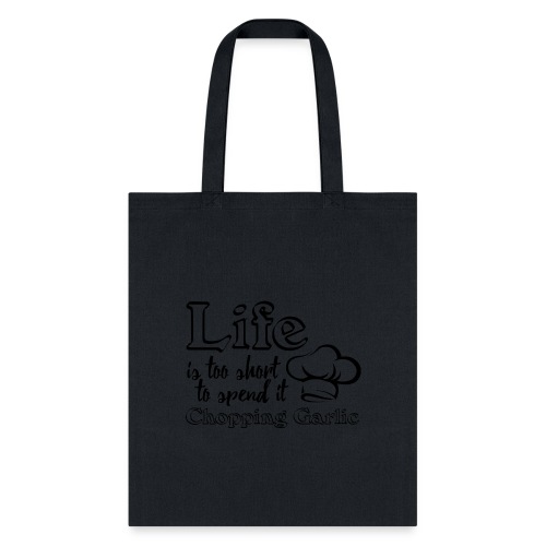 Life is too short - Tote Bag