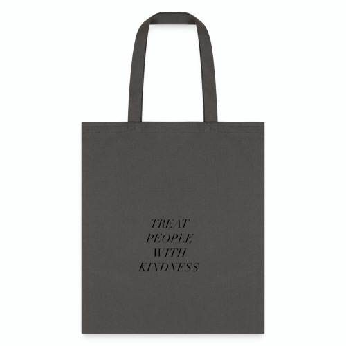 Treat People with Kindness - Tote Bag