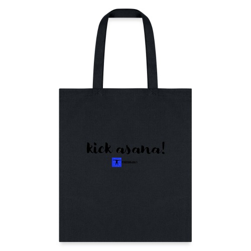kick asana and logo transparent - Tote Bag