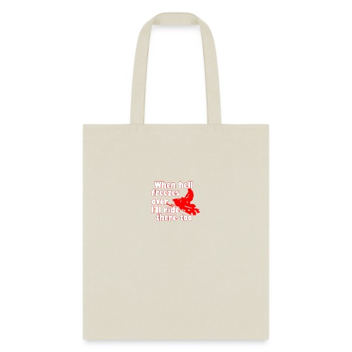 When Hell Freezes Over - Tote Bag
