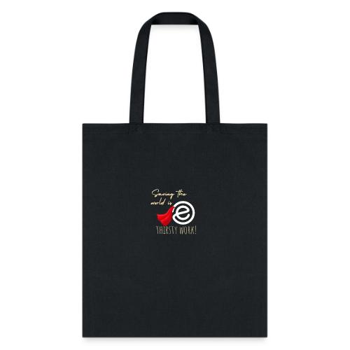 Thirsty Work Dark - Tote Bag