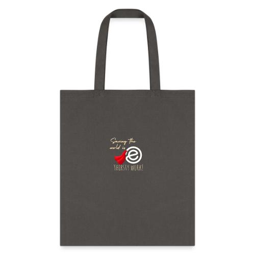Thirsty Work Dark - Tote Bag
