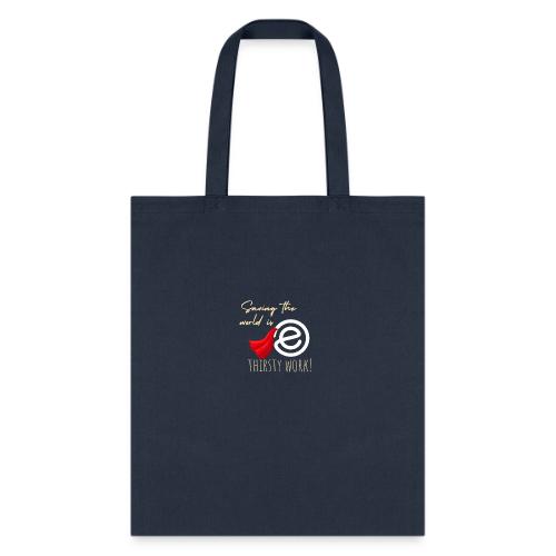 Thirsty Work Dark - Tote Bag