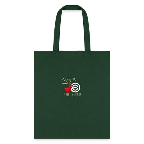 Thirsty Work Dark - Tote Bag