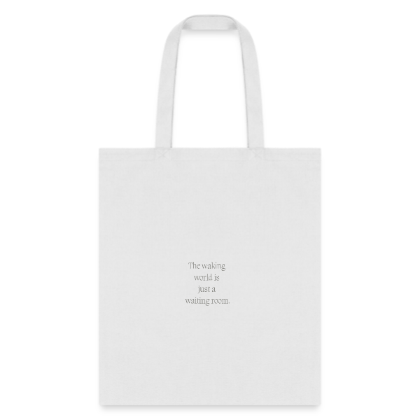 The Waking World Is Just A Waiting Room - Tote Bag