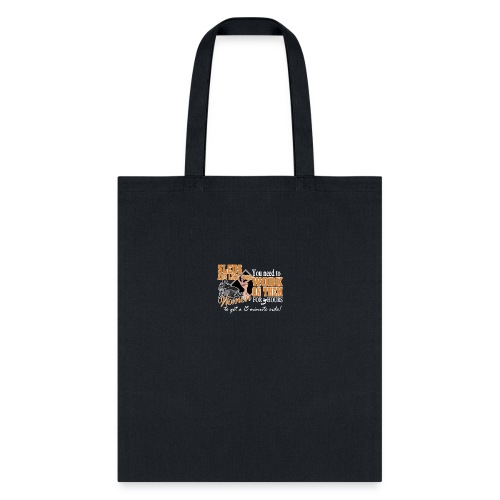 Sleds are like Women - Tote Bag