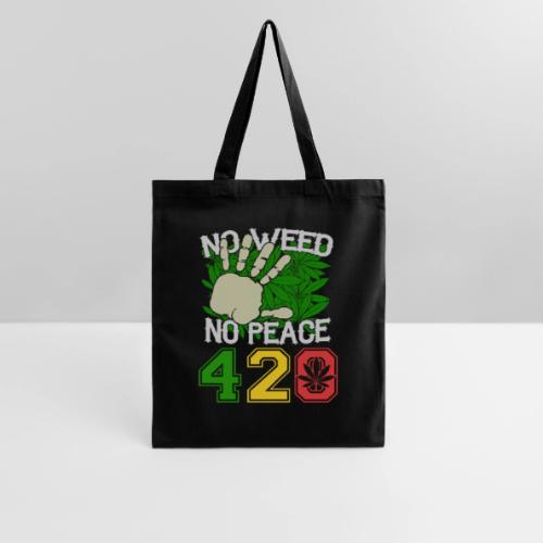 Ha Ha Funny 420 No Weed No Peace Weed Marijuana - Tote Bag