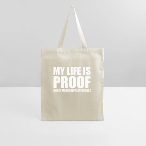 Proof: Mercy Makes Depression Fade - Tote Bag