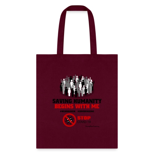 Saving Humanity Begins with Me - Stop Covid-19 - Tote Bag