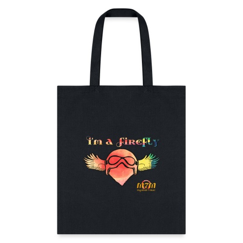 I'm A Fire Fly - Tote Bag