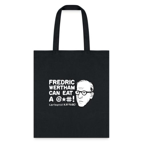 Frederic Wertham Can Eat A @*#! - Tote Bag