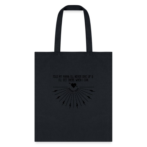 Get There When I Can - Tote Bag