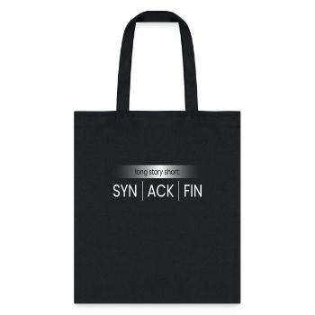 Long Story Short SYN ACK FIN Computer Hacker - Tote Bag - black - Front