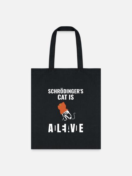 Schroedingers Cat Is Schroedingers Cat - Tote Bag - black