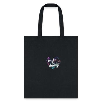 make a change - Tote Bag - black - Front