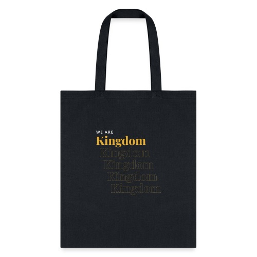 We are Kingdom Gold - Tote Bag