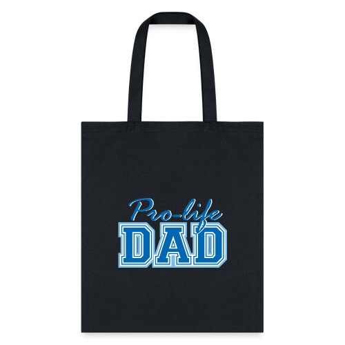 Pro-life dad - Tote Bag