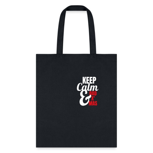 keep calm & DAD X'MAS Shirt - Tote Bag