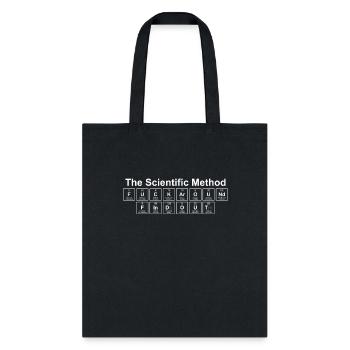 The Scientific Method : Fuck Around & Find Out - Tote Bag - black - Front