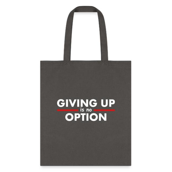 Giving Up is no Option