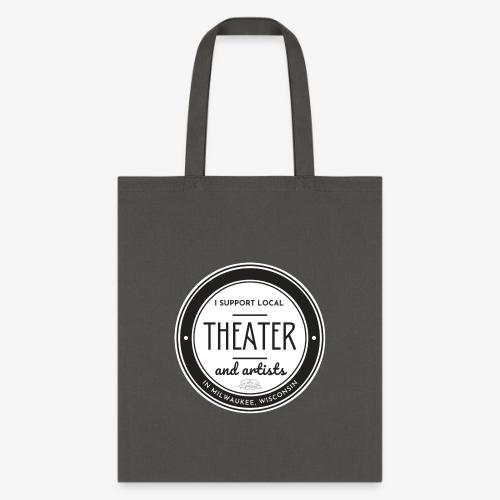 Support Local Theater - Tote Bag