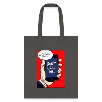 Don’t call me, unless it’s an emergency… or pizza - Tote Bag - charcoal - Front