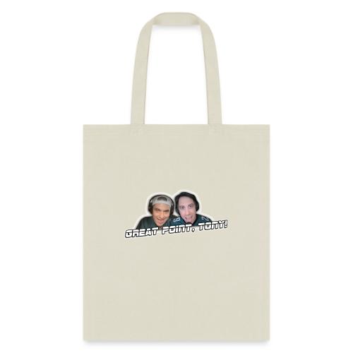GREAT POINT, TONY! (with glow) - Tote Bag