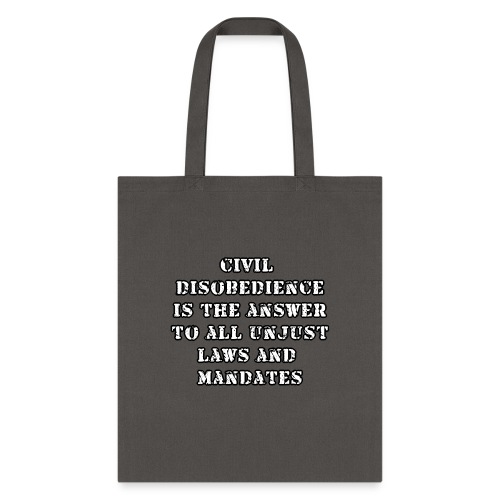 civil disobedience is the answer - Tote Bag