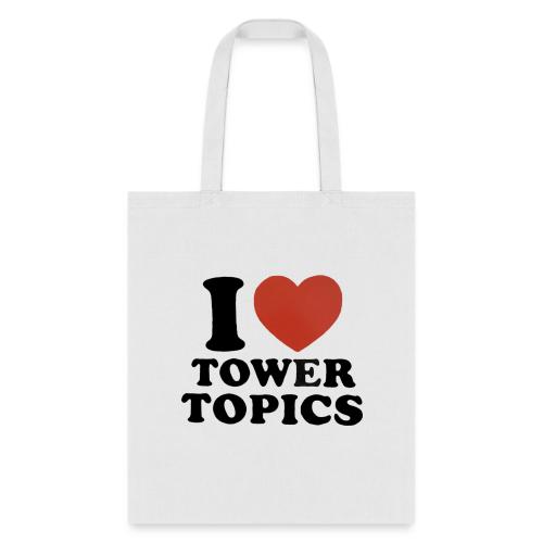 I Love Tower Topics - Tote Bag