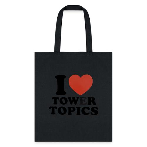 I Love Tower Topics - Tote Bag