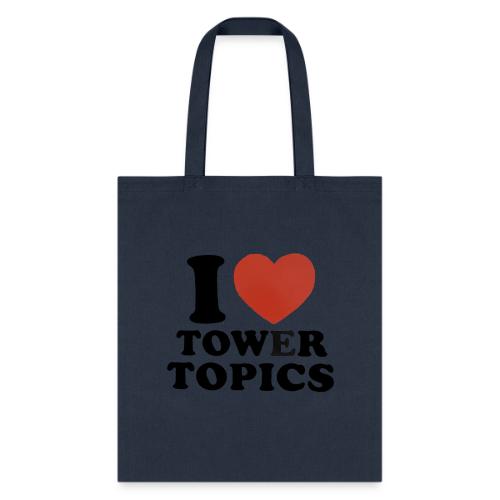 I Love Tower Topics - Tote Bag