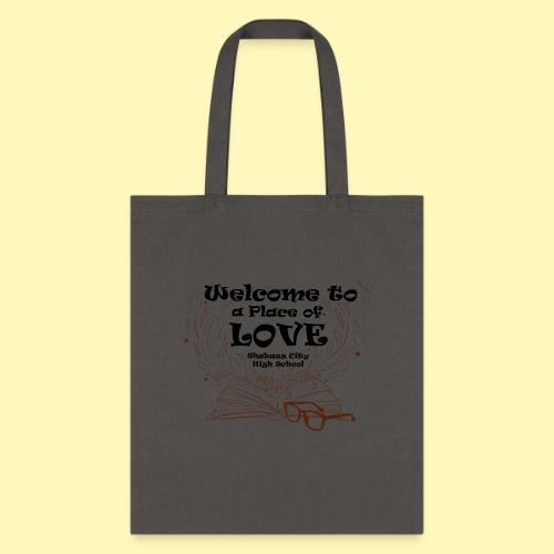Welcome to a Place of Love - Tote Bag