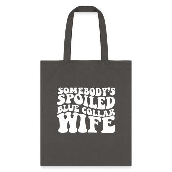 Somebody'S Spoiled Blue Collar Wife - Tote Bag - charcoal - Front