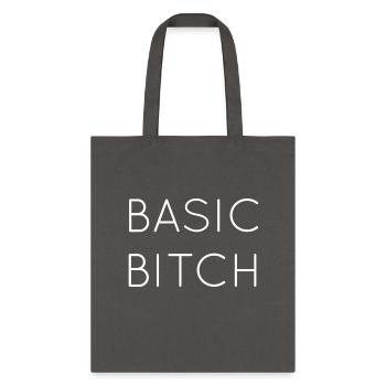 Basic Bitch - Tote Bag - charcoal - Front